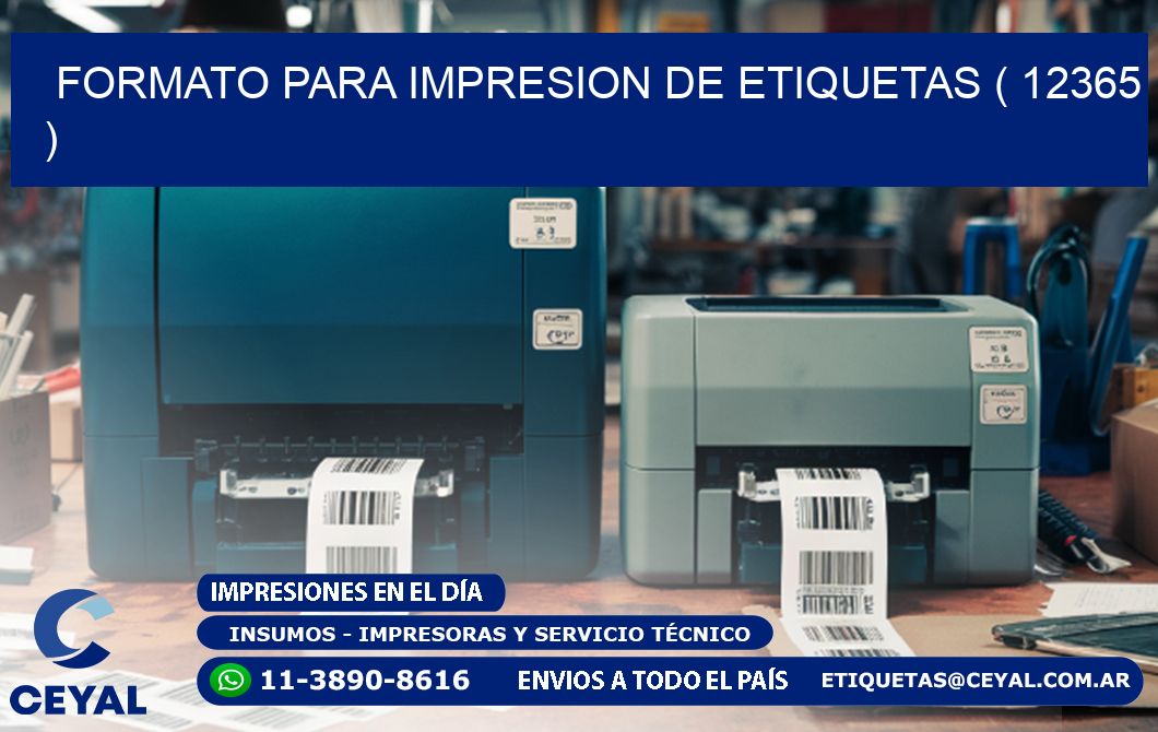 FORMATO PARA IMPRESION DE ETIQUETAS ( 12365 )