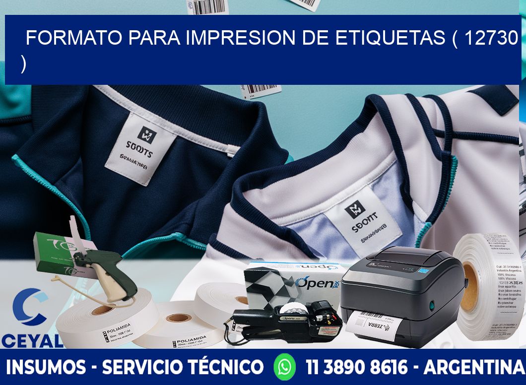 FORMATO PARA IMPRESION DE ETIQUETAS ( 12730 )