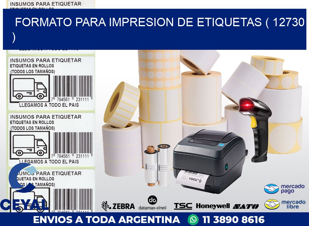 FORMATO PARA IMPRESION DE ETIQUETAS ( 12730 )