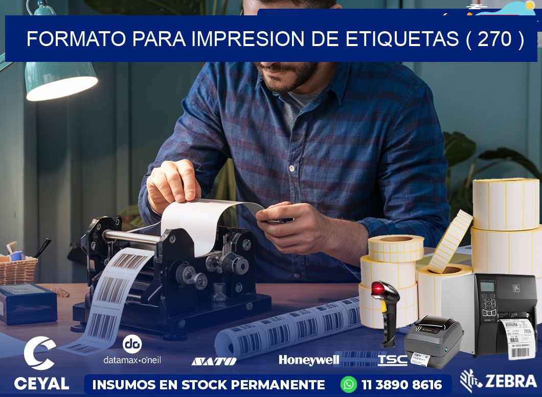 FORMATO PARA IMPRESION DE ETIQUETAS ( 270 )