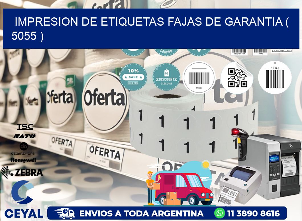 IMPRESION DE ETIQUETAS FAJAS DE GARANTIA ( 5055 )