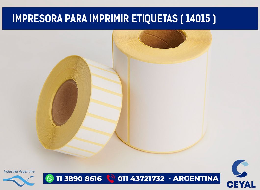 IMPRESORA PARA IMPRIMIR ETIQUETAS ( 14015 )