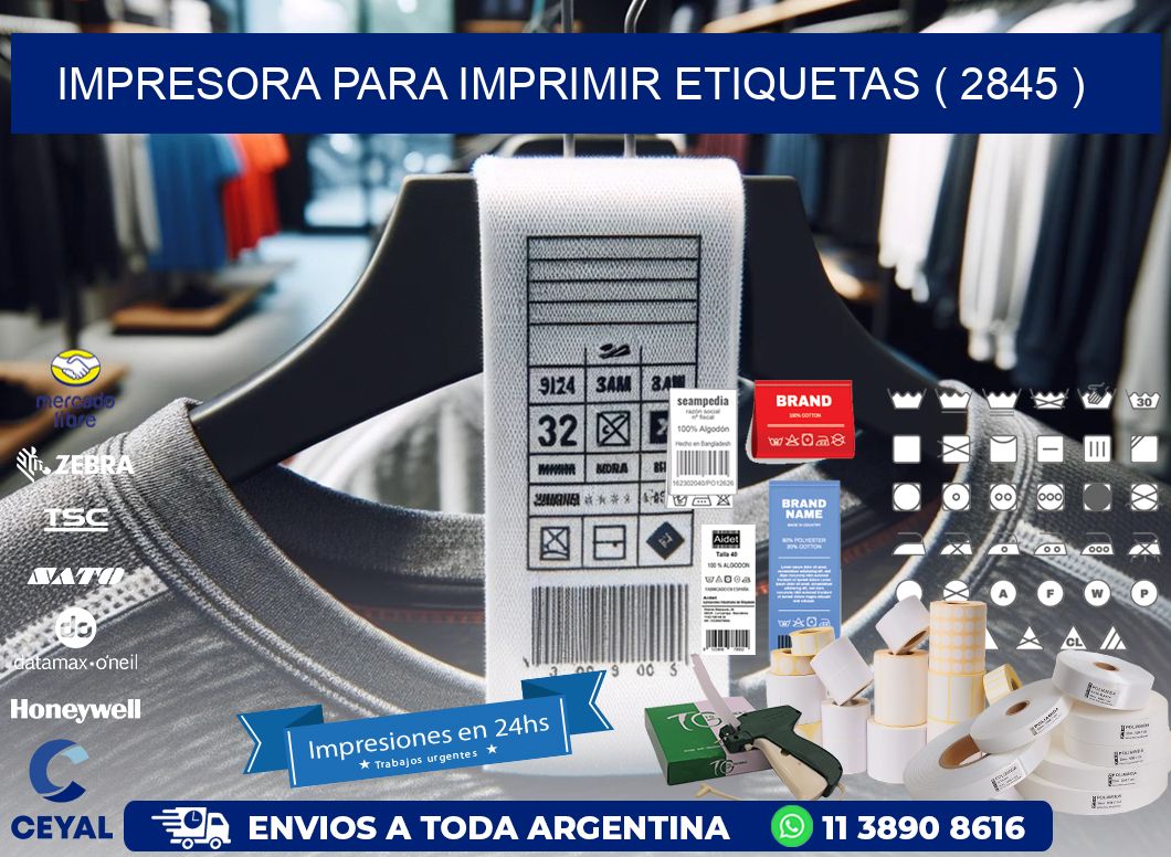 IMPRESORA PARA IMPRIMIR ETIQUETAS ( 2845 )