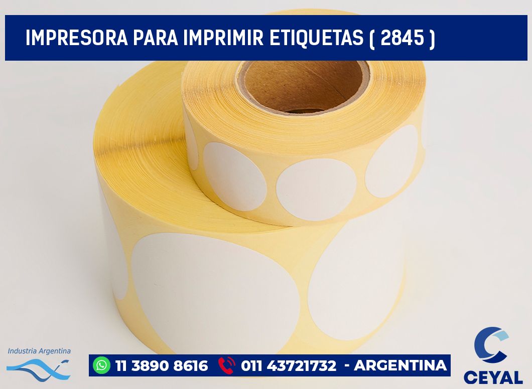 IMPRESORA PARA IMPRIMIR ETIQUETAS ( 2845 )