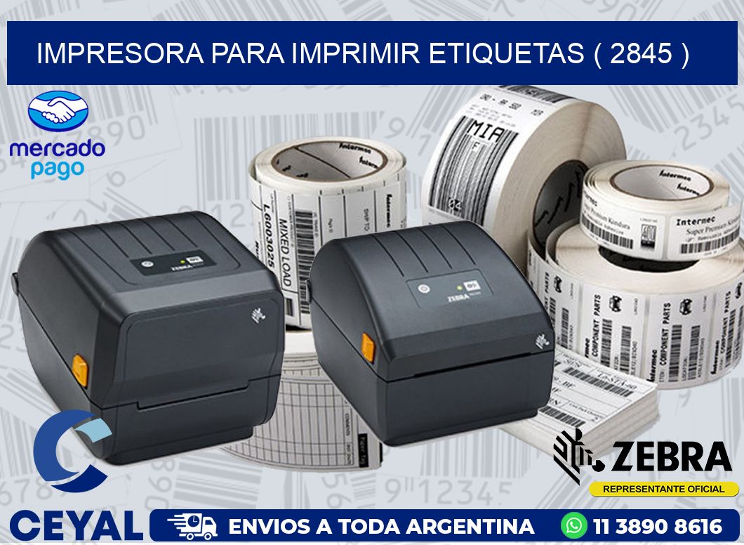 IMPRESORA PARA IMPRIMIR ETIQUETAS ( 2845 )