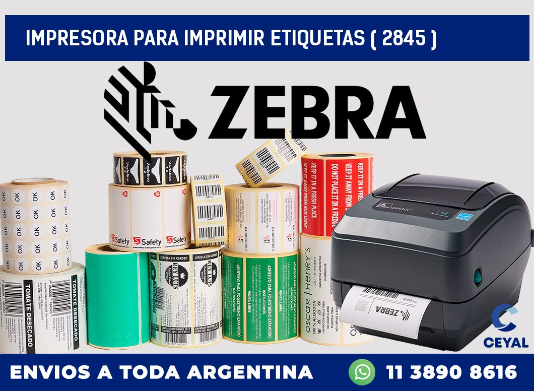 IMPRESORA PARA IMPRIMIR ETIQUETAS ( 2845 )