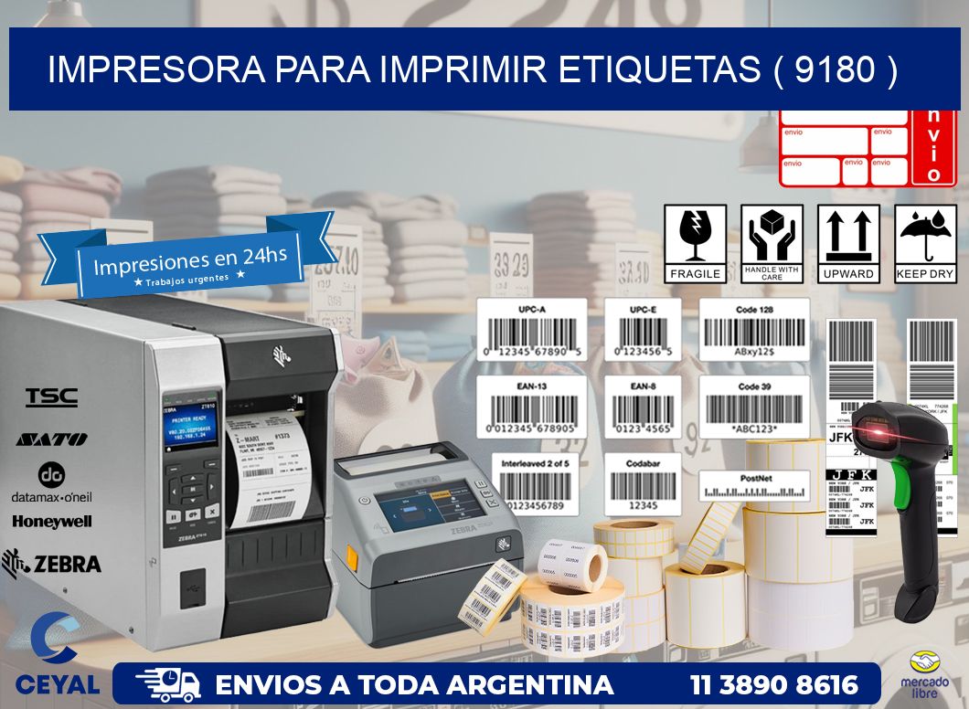 IMPRESORA PARA IMPRIMIR ETIQUETAS ( 9180 )