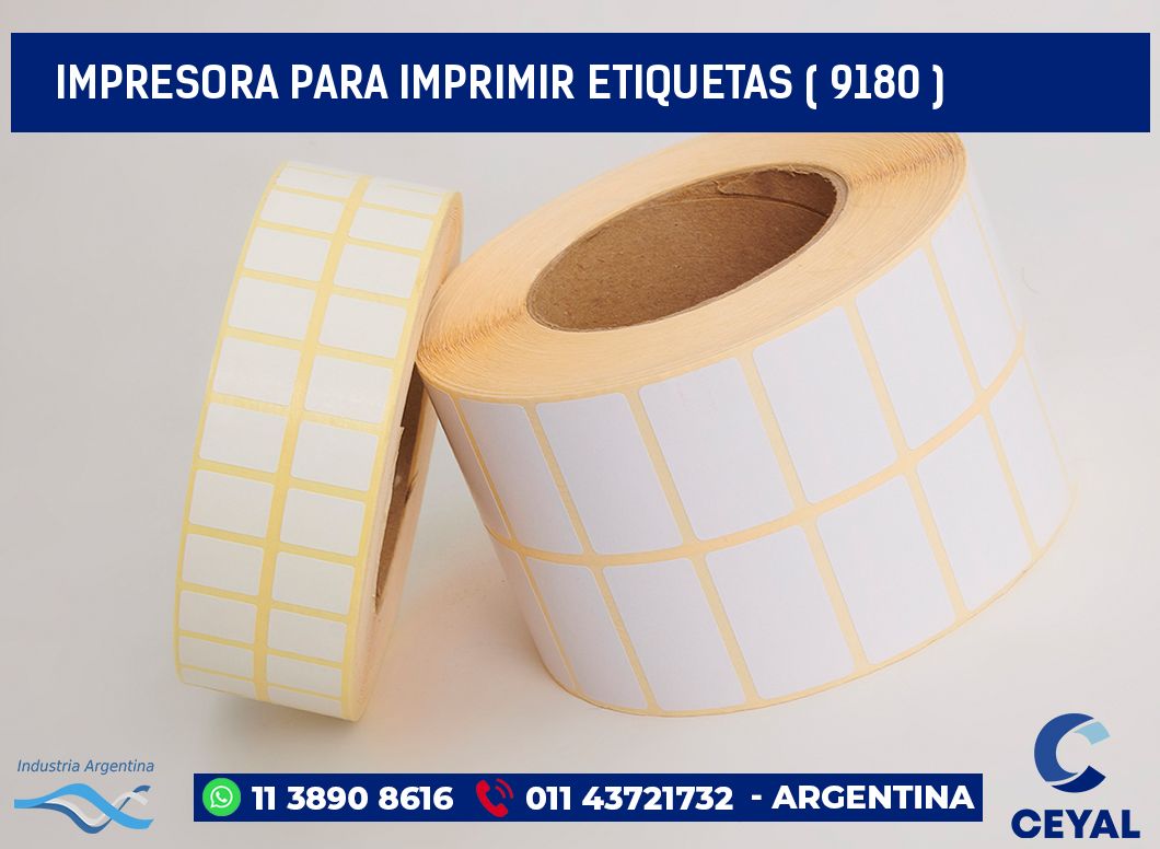 IMPRESORA PARA IMPRIMIR ETIQUETAS ( 9180 )