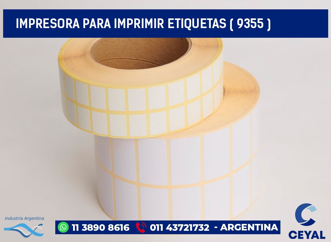 IMPRESORA PARA IMPRIMIR ETIQUETAS ( 9355 )