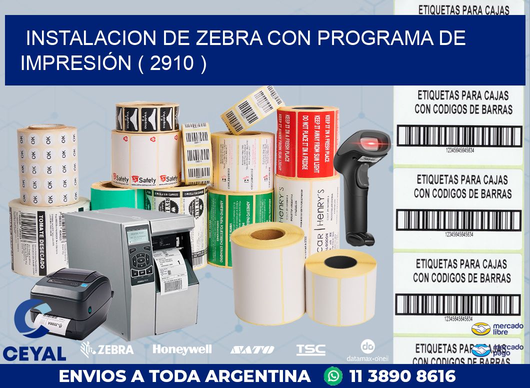 INSTALACION DE ZEBRA CON PROGRAMA DE IMPRESIÓN ( 2910 )