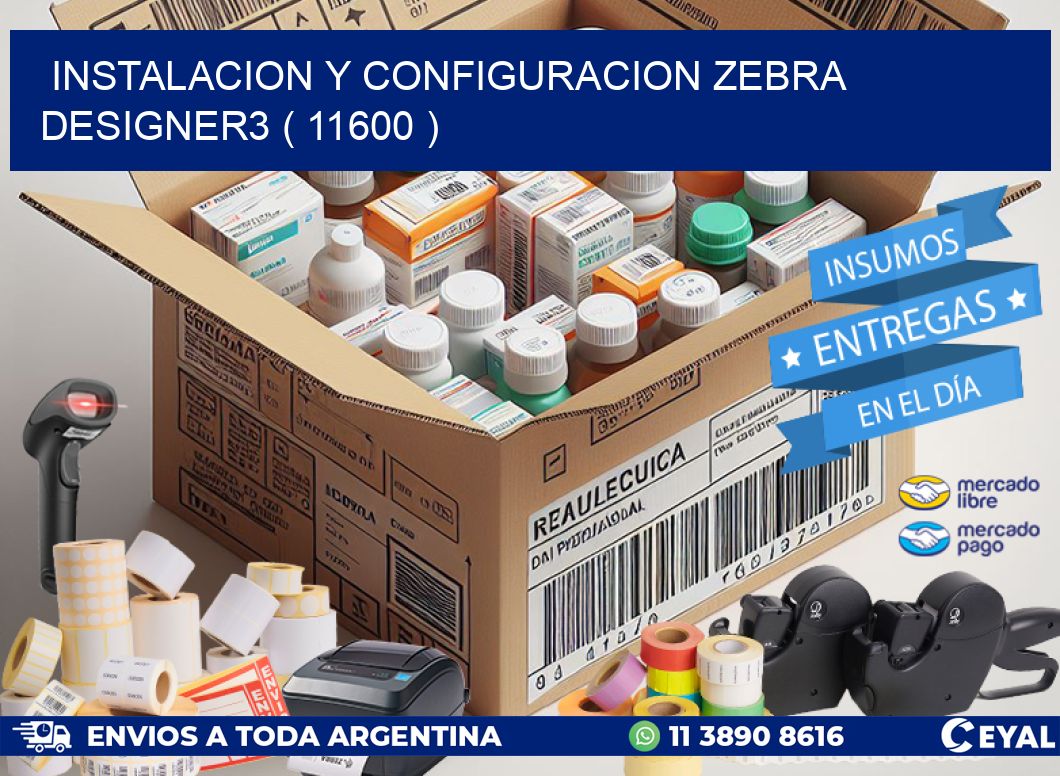 INSTALACION Y CONFIGURACION ZEBRA DESIGNER3 ( 11600 )