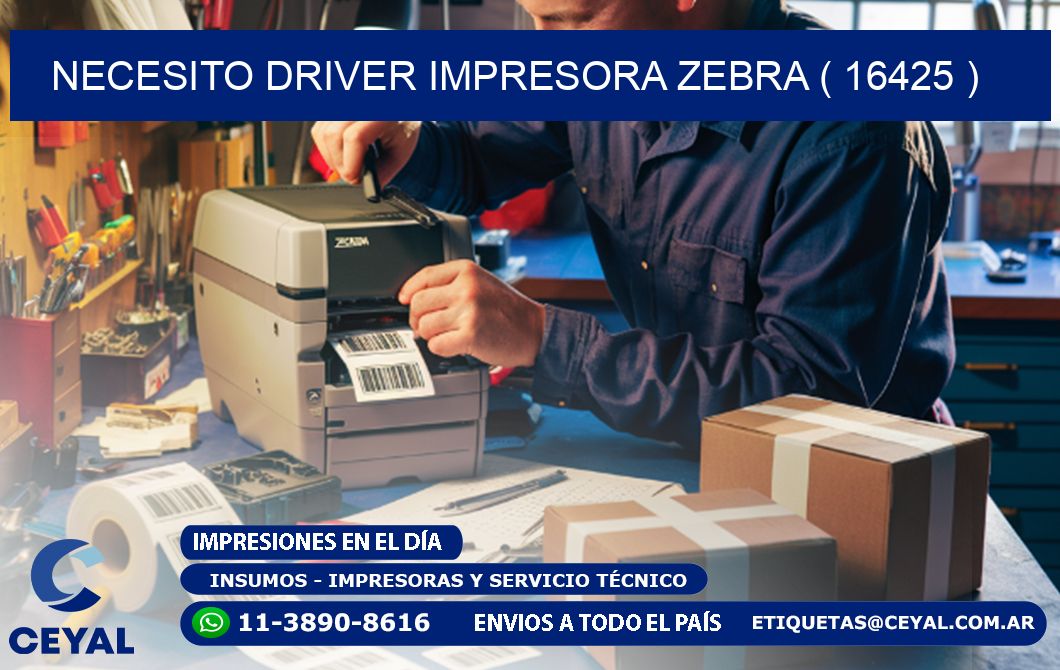 NECESITO DRIVER IMPRESORA ZEBRA ( 16425 )