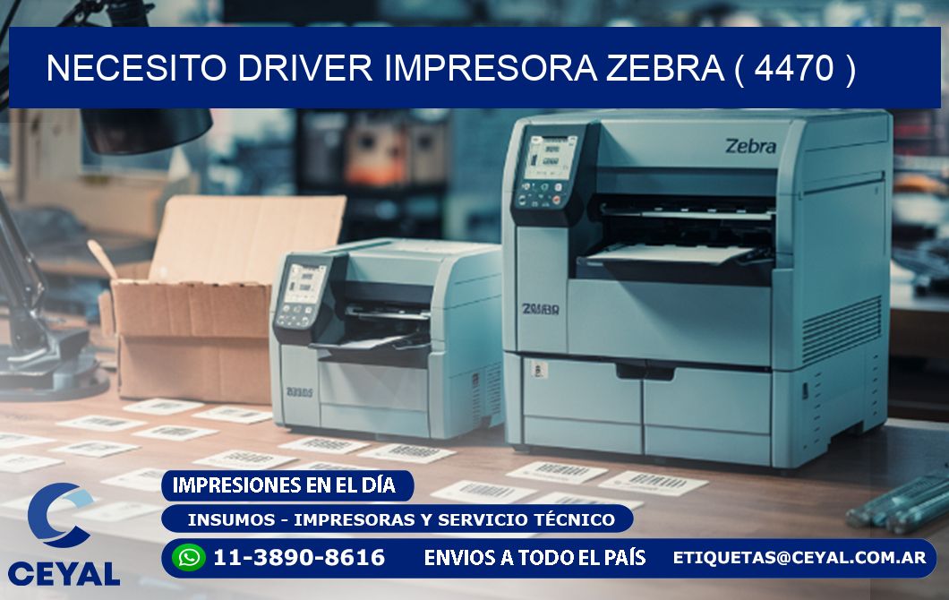 NECESITO DRIVER IMPRESORA ZEBRA ( 4470 )