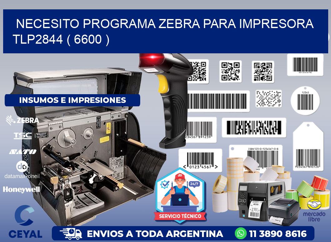 NECESITO PROGRAMA ZEBRA PARA IMPRESORA TLP2844 ( 6600 )