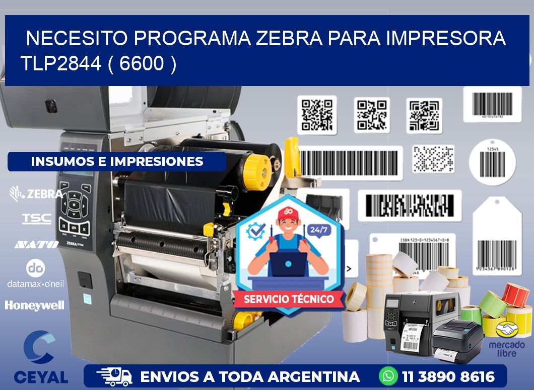 NECESITO PROGRAMA ZEBRA PARA IMPRESORA TLP2844 ( 6600 )