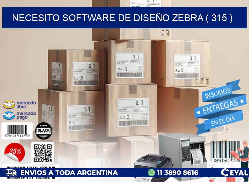 NECESITO SOFTWARE DE DISEÑO ZEBRA ( 315 )
