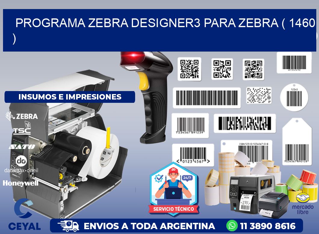 PROGRAMA ZEBRA DESIGNER3 PARA ZEBRA ( 1460 )