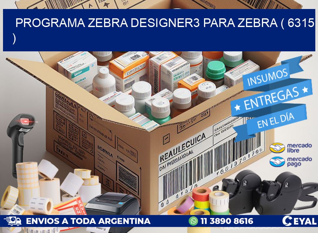 PROGRAMA ZEBRA DESIGNER3 PARA ZEBRA ( 6315 )