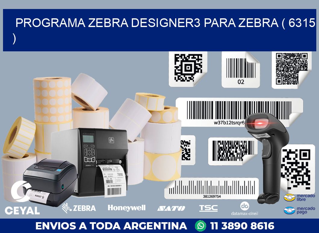 PROGRAMA ZEBRA DESIGNER3 PARA ZEBRA ( 6315 )
