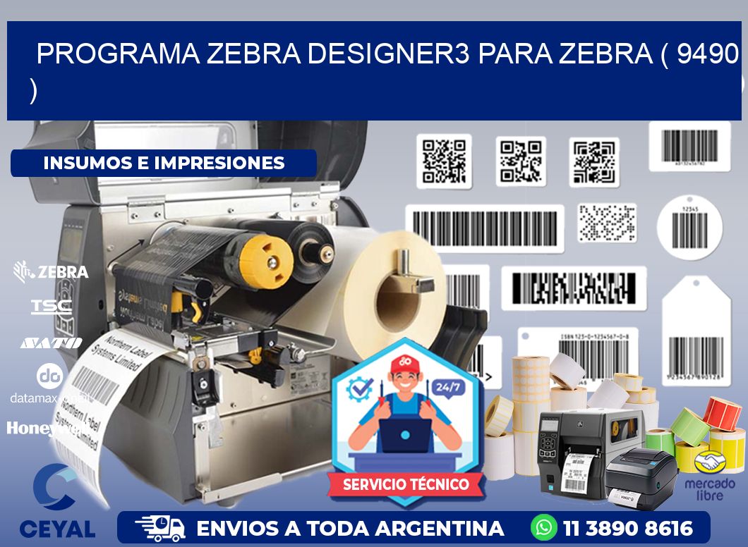 PROGRAMA ZEBRA DESIGNER3 PARA ZEBRA ( 9490 )