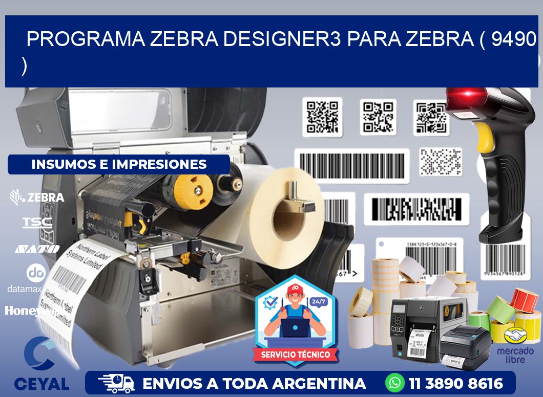 PROGRAMA ZEBRA DESIGNER3 PARA ZEBRA ( 9490 )