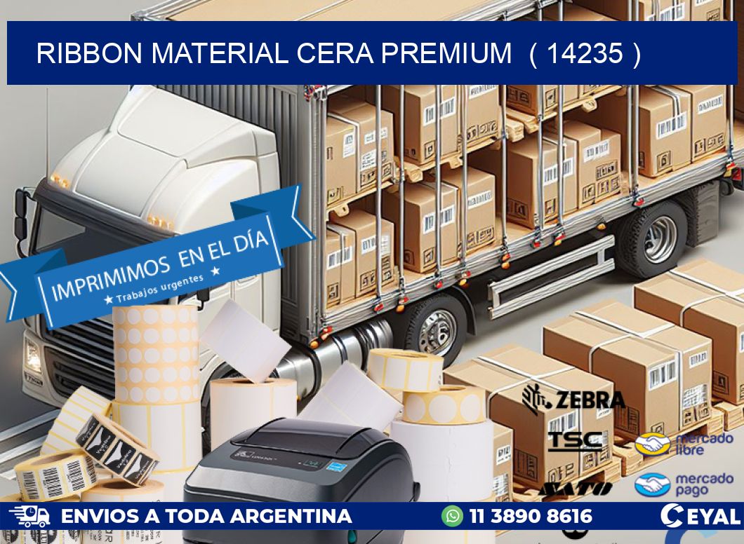 RIBBON MATERIAL CERA PREMIUM ( 14235 )