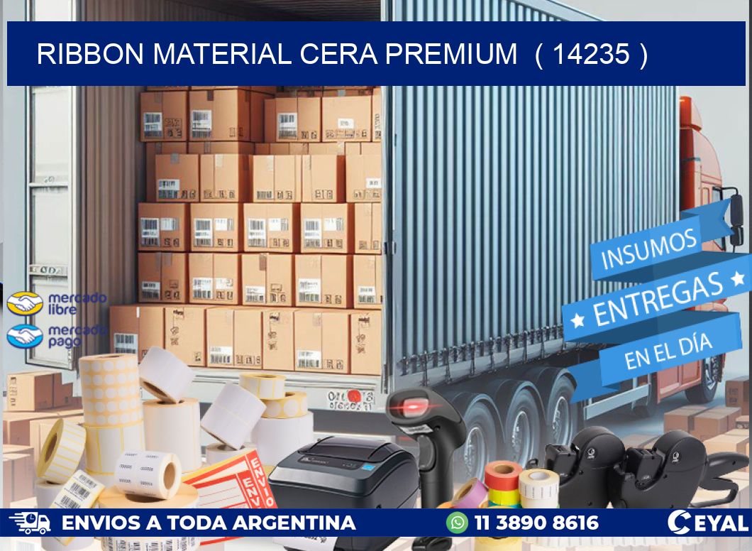 RIBBON MATERIAL CERA PREMIUM ( 14235 )