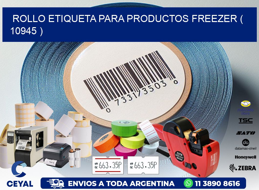 ROLLO ETIQUETA PARA PRODUCTOS FREEZER ( 10945 )