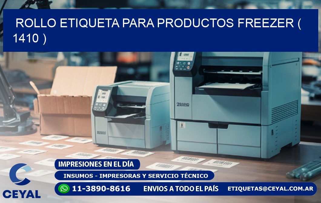 ROLLO ETIQUETA PARA PRODUCTOS FREEZER ( 1410 )