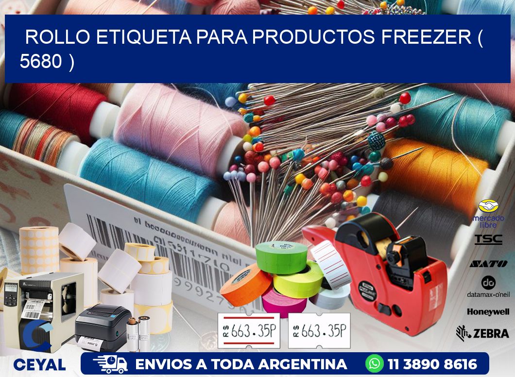 ROLLO ETIQUETA PARA PRODUCTOS FREEZER ( 5680 )