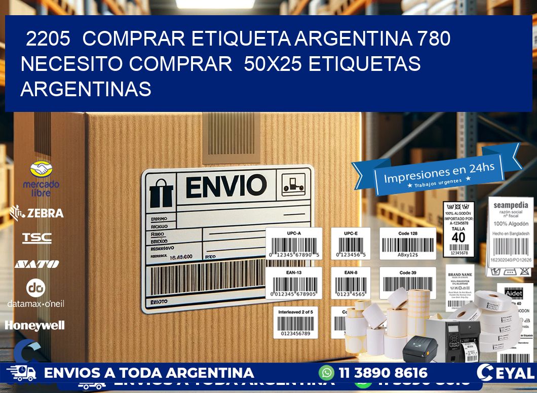 2205  COMPRAR ETIQUETA ARGENTINA 780 NECESITO COMPRAR  50X25 ETIQUETAS ARGENTINAS