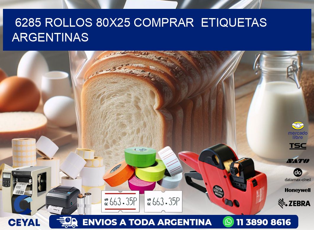 6285 ROLLOS 80X25 COMPRAR  ETIQUETAS ARGENTINAS