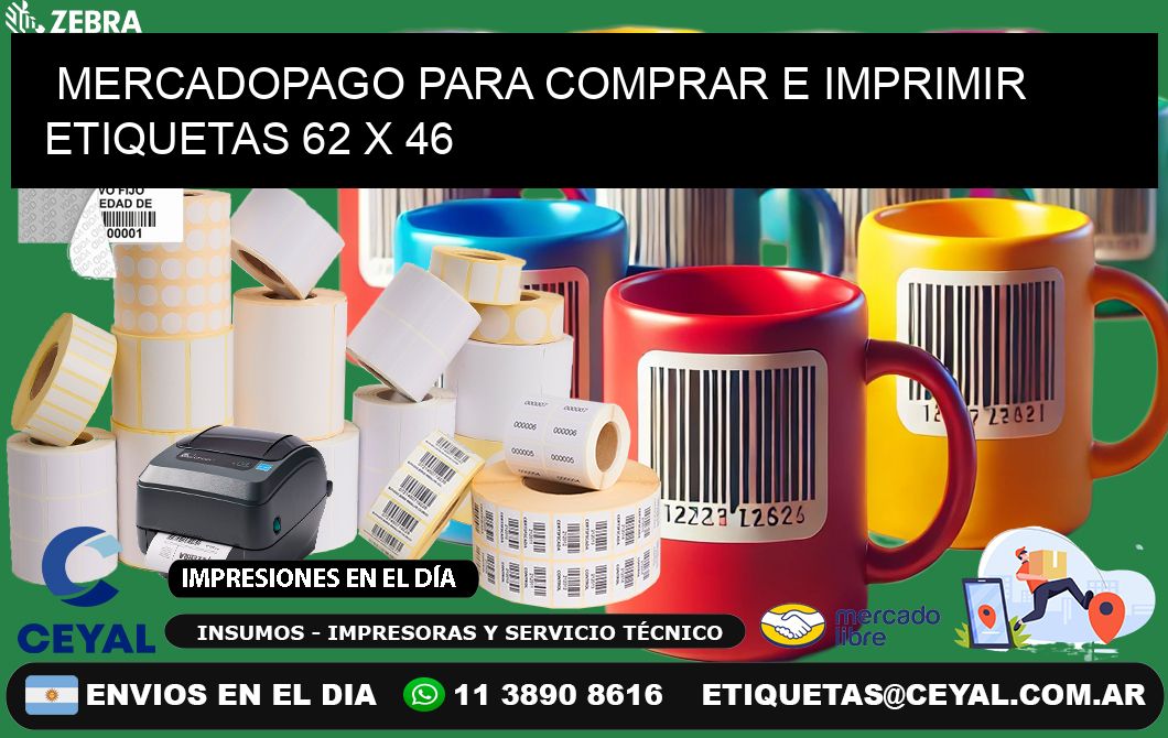 MERCADOPAGO PARA COMPRAR E IMPRIMIR ETIQUETAS 62 x 46