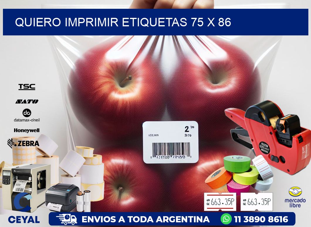 QUIERO IMPRIMIR ETIQUETAS 75 x 86