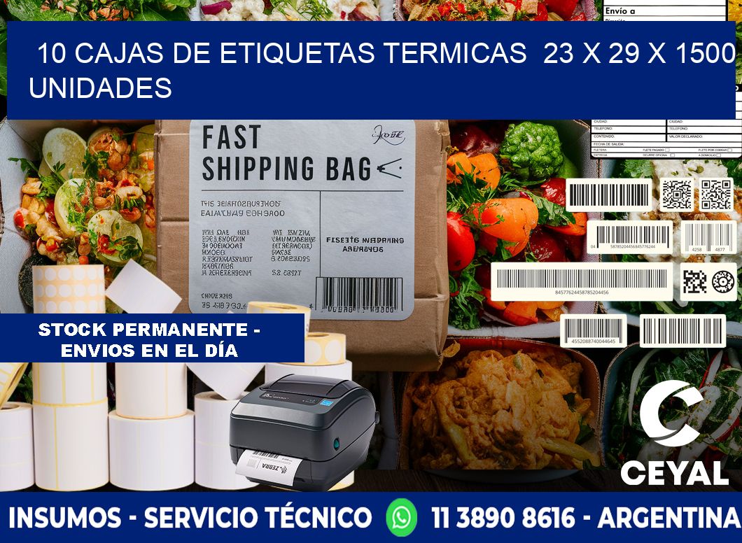 10 CAJAS DE ETIQUETAS TERMICAS  23 x 29 X 1500 UNIDADES