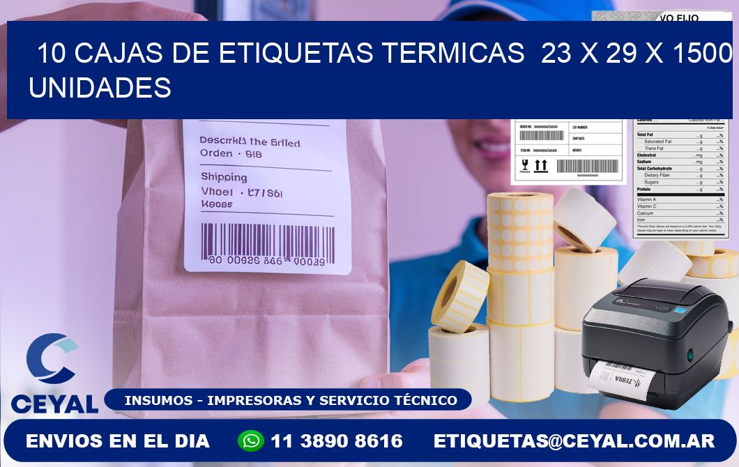 10 CAJAS DE ETIQUETAS TERMICAS  23 x 29 X 1500 UNIDADES