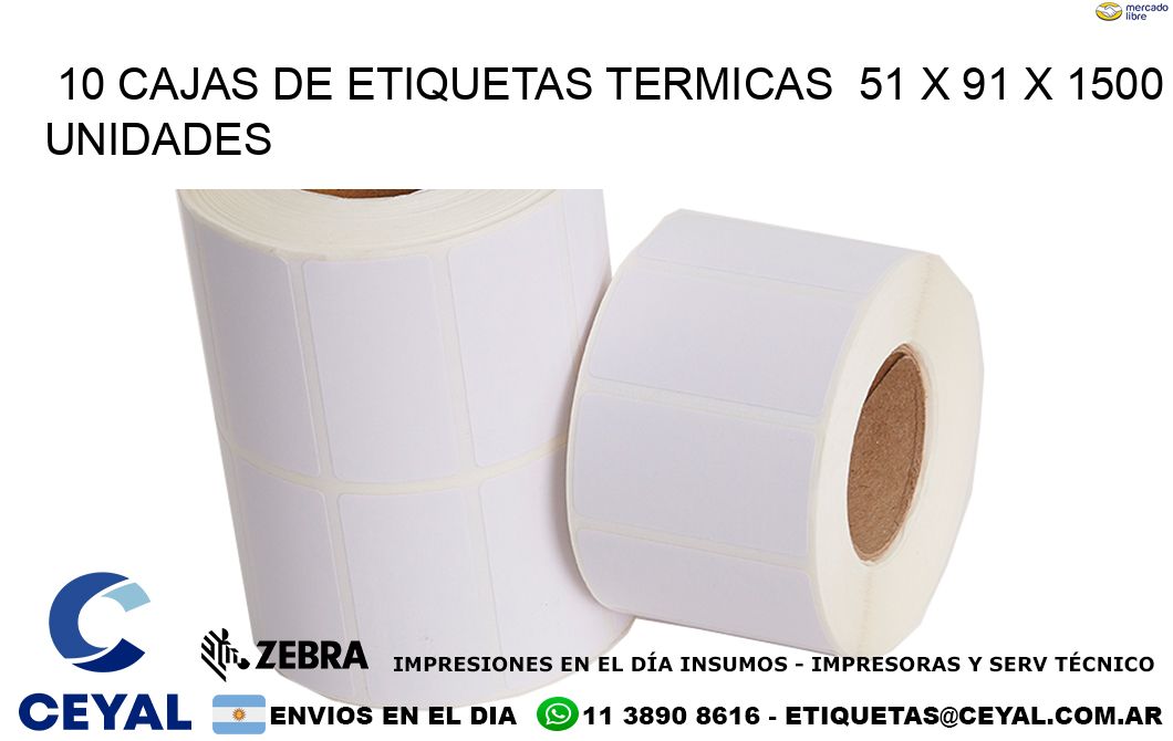 10 CAJAS DE ETIQUETAS TERMICAS  51 x 91 X 1500 UNIDADES