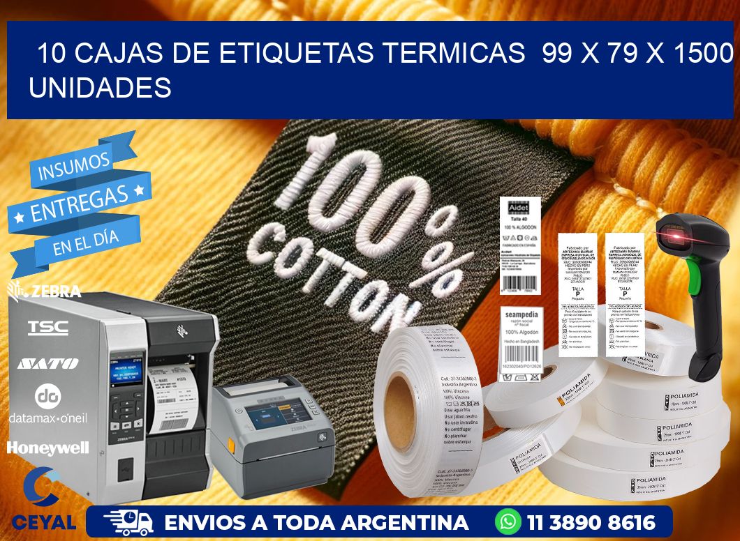 10 CAJAS DE ETIQUETAS TERMICAS  99 x 79 X 1500 UNIDADES