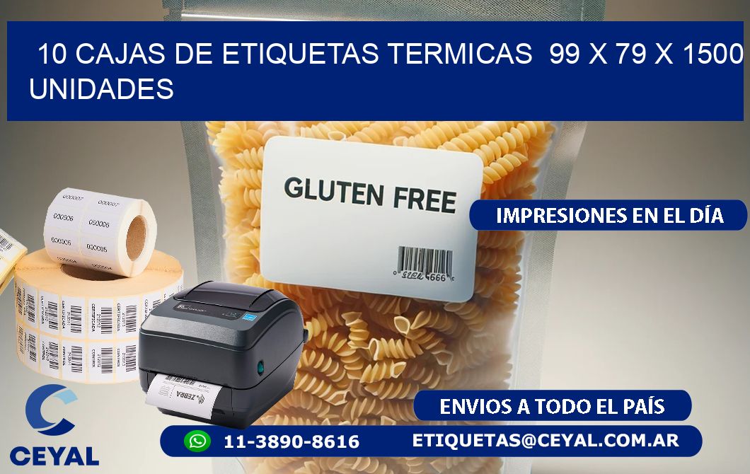 10 CAJAS DE ETIQUETAS TERMICAS  99 x 79 X 1500 UNIDADES