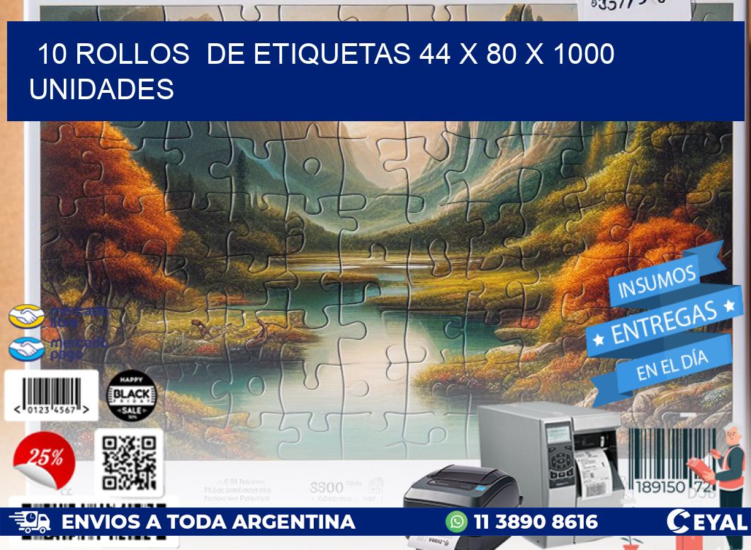 10 ROLLOS  DE ETIQUETAS 44 x 80 X 1000 UNIDADES