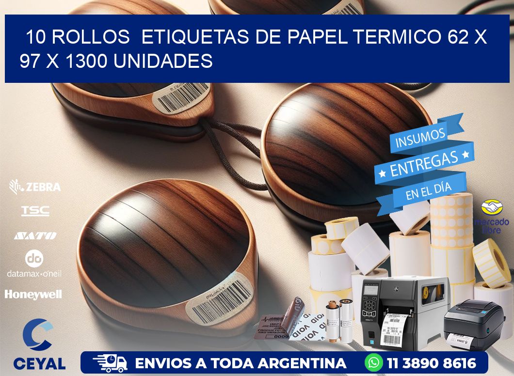 10 ROLLOS  ETIQUETAS DE PAPEL TERMICO 62 x 97 X 1300 UNIDADES