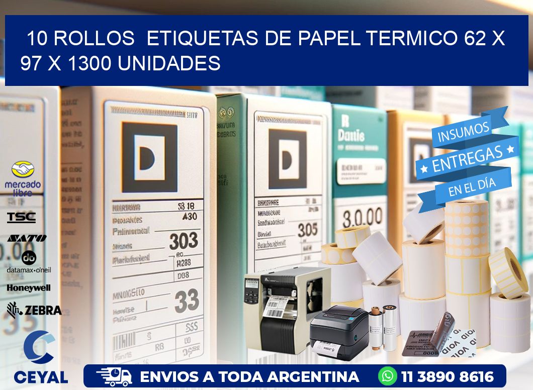 10 ROLLOS  ETIQUETAS DE PAPEL TERMICO 62 x 97 X 1300 UNIDADES