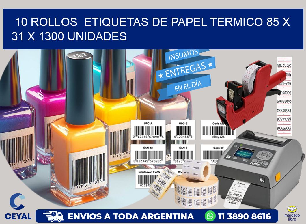 10 ROLLOS  ETIQUETAS DE PAPEL TERMICO 85 x 31 X 1300 UNIDADES