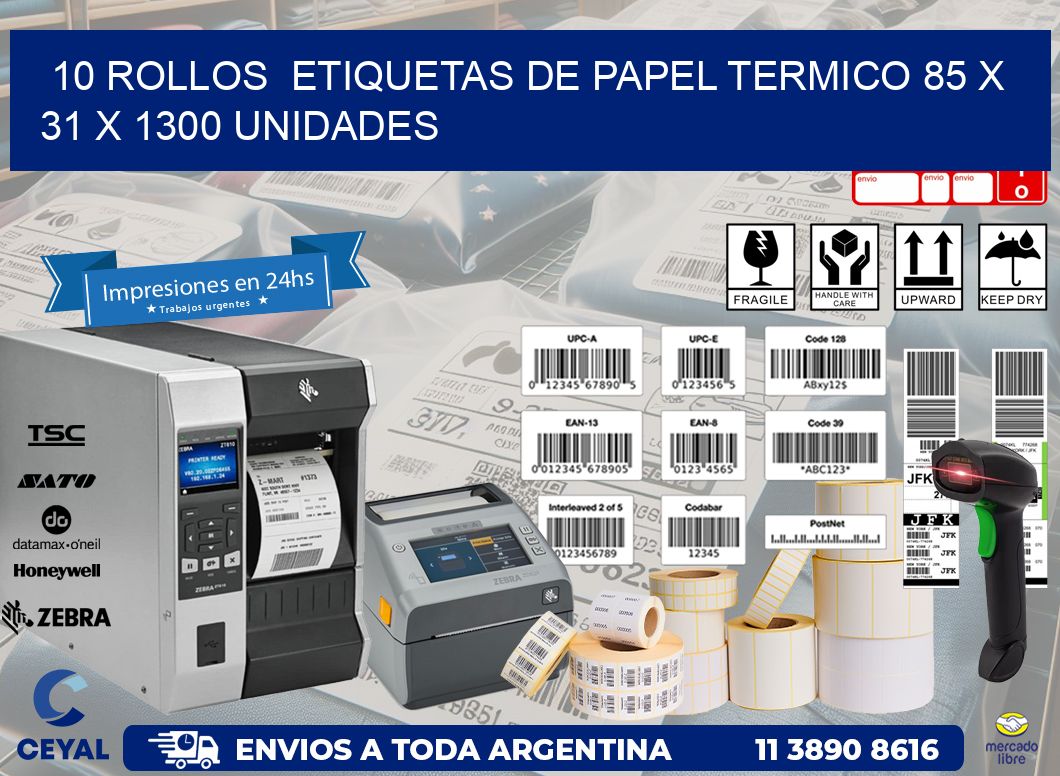 10 ROLLOS  ETIQUETAS DE PAPEL TERMICO 85 x 31 X 1300 UNIDADES