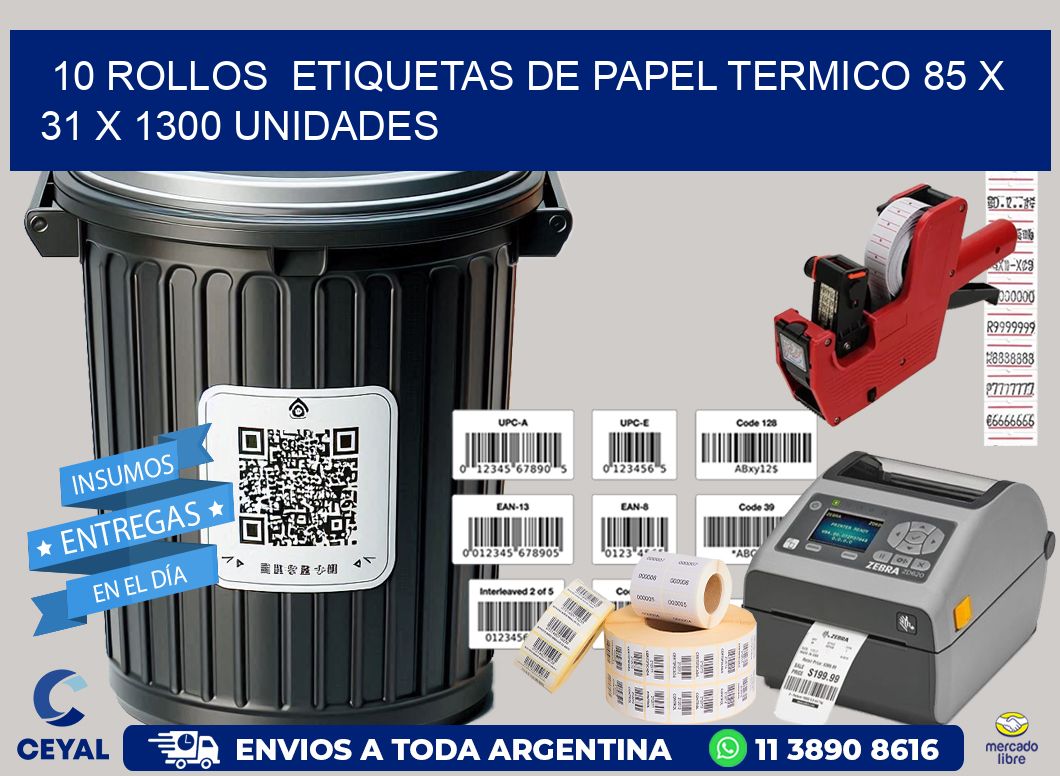 10 ROLLOS  ETIQUETAS DE PAPEL TERMICO 85 x 31 X 1300 UNIDADES