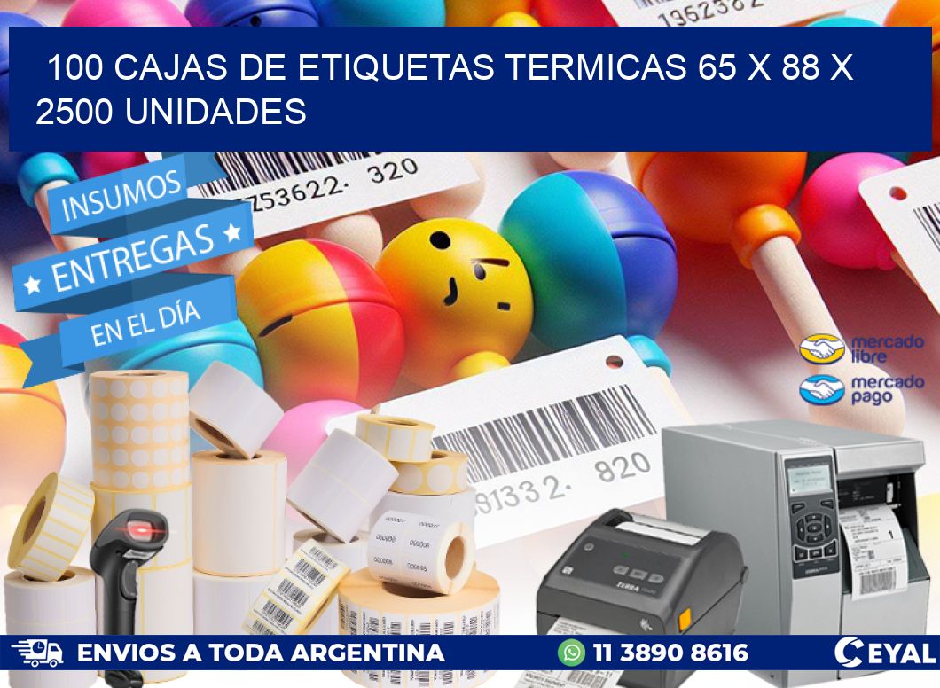 100 CAJAS DE ETIQUETAS TERMICAS 65 x 88 X 2500 UNIDADES