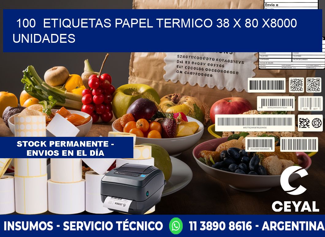 100  ETIQUETAS PAPEL TERMICO 38 x 80 X8000 UNIDADES