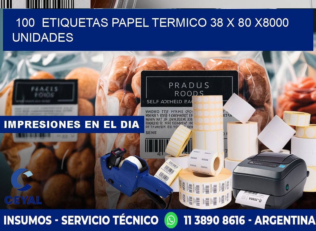 100  ETIQUETAS PAPEL TERMICO 38 x 80 X8000 UNIDADES