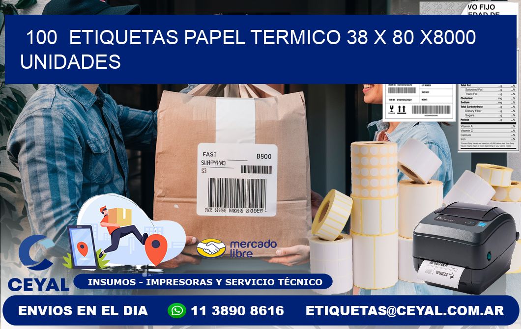 100  ETIQUETAS PAPEL TERMICO 38 x 80 X8000 UNIDADES