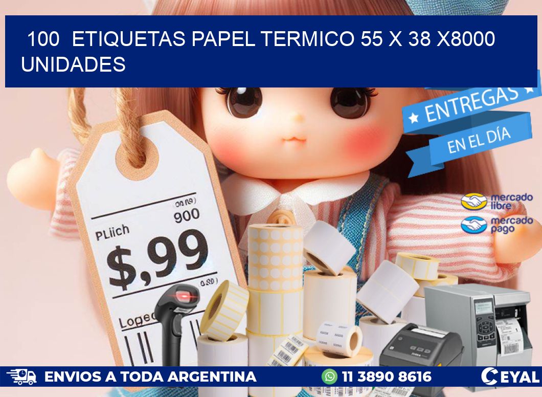 100  ETIQUETAS PAPEL TERMICO 55 x 38 X8000 UNIDADES